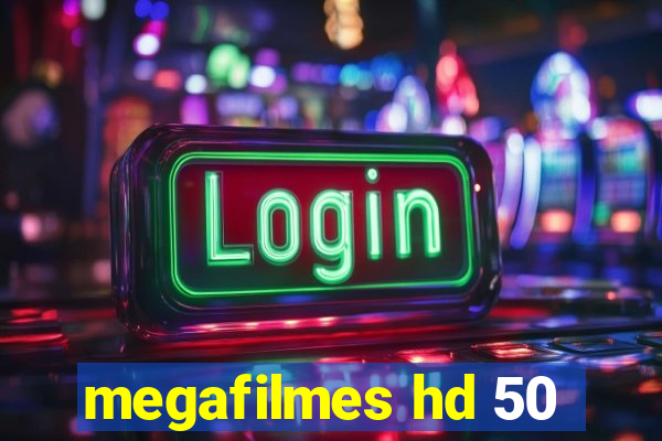 megafilmes hd 50